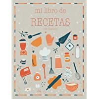 Mi libro de recetas en blanco: Recetario de cocina para escribir. | Convierte esta libreta en un libro de cocina con tus…